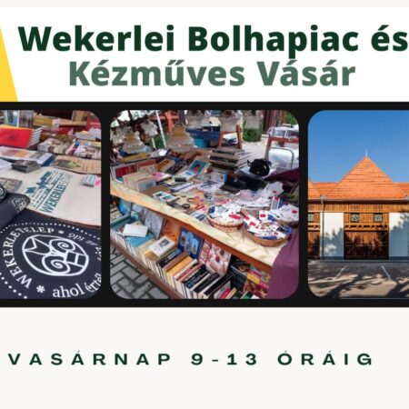 Wekerlei Bolhapiac és Kézműves Vásár
