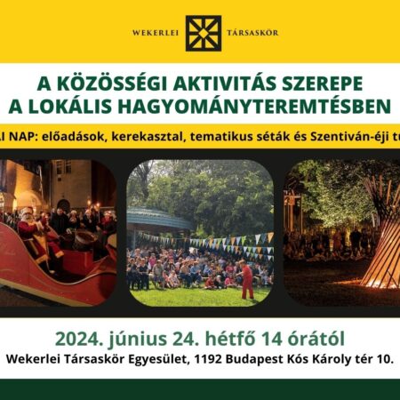 A közösségi aktivitás szerepe a lokális hagyományteremtésben – szakmai nap beszámoló
