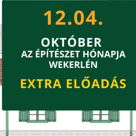 Október az építészet hónapja Wekerlén – Extra Előadás